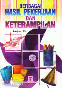 Image of Berbagai Hasil Pekerjaan Dan Keterampilan