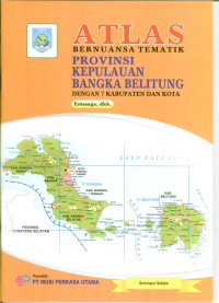 Image of Atlas : Bernuansa Tematik Provinsi Kepulauan Bangka Belitung