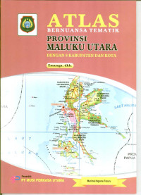 Image of Atlas: Bernuansa Tematik Provinsi Maluku Utara